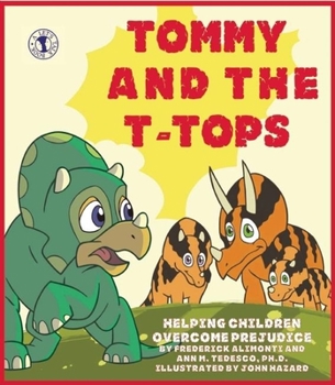 Paperback Tommy and the T-Tops: Helping Children Overcome Prejudice Book