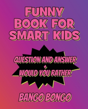 Funny Book for Smart Kids - Game Book With Answers: Tricky Riddles and Tongue-Twisters That Will Turn Every Child Into a Mini-Comedian!