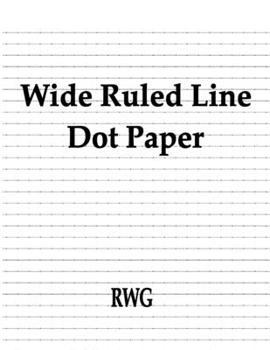 Wide Ruled Line Dot Paper: 100 Pages 8.5" X 11"