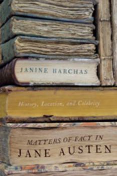 Paperback Matters of Fact in Jane Austen: History, Location, and Celebrity Book