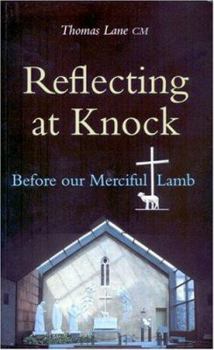 Paperback Reflecting at Knock: Before Our Merciful Lamb Book