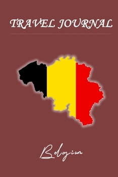 Travel Journal | Belgium | 50 Half Blank Pages |