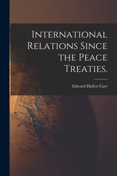 International Relations Since the Peace Treaties.