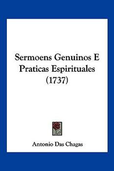 Paperback Sermoens Genuinos E Praticas Espirituales (1737) Book