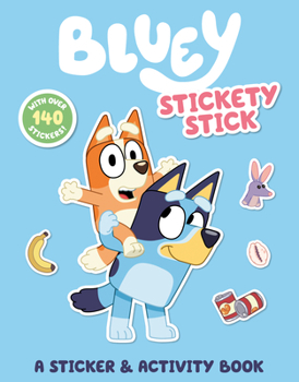 Paperback Bluey: Stickety Stick: A Sticker & Activity Book: With Over 140 Stickers Book