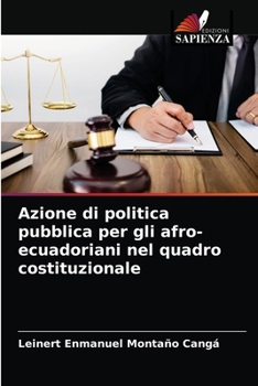 Paperback Azione di politica pubblica per gli afro-ecuadoriani nel quadro costituzionale [Italian] Book