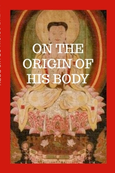Paperback On The Origin Of His Body: The Cologne Mani Codex Book