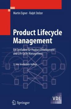 Paperback Product Lifecycle Management: Ein Leitfaden Für Product Development Und Life Cycle Management [German] Book