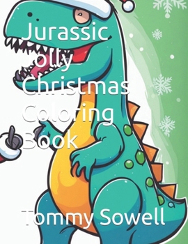 Paperback Jurassic Jolly Christmas Coloring Book