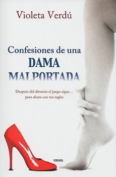 Paperback Confesiones de una dama mal portada/ Confessions of a Naughty Lady (Spanish Edition) [Spanish] Book