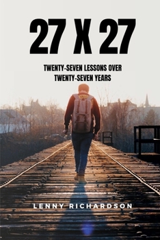 Paperback 27 X 27: Twenty-Seven Lessons Over Twenty-Seven Years Book