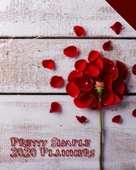 Pretty Simple 2020 Planners: Best Weekly and Monthly planner Jan 1, 2020 2021 to Dec 31, 2020 2021 | Include Weekly & Monthly Planner + Calendar and 100 plank pages to write.