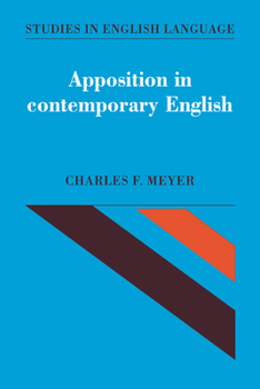 Apposition in Contemporary English (Studies in English Language) - Book  of the Studies in English Language