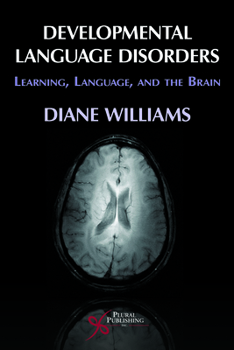 Hardcover Developmental Language Disorders: Learning, Language, and the Brain Book