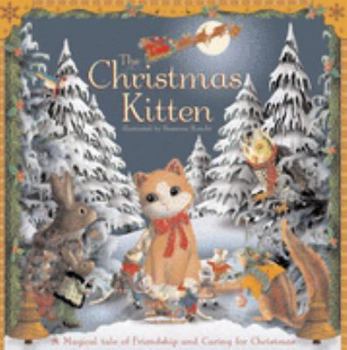 Hardcover The Christmas Kitten: A Magical tale of Friendship and Caring for Christmas Book
