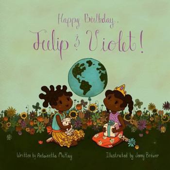 Paperback Happy Birthday, Tulip and Violet! (The Green Family Books) Book