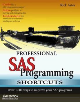 Paperback Professional SAS Programming Shortcuts: Over 1,000 Ways to Improve Your SAS Programs Book