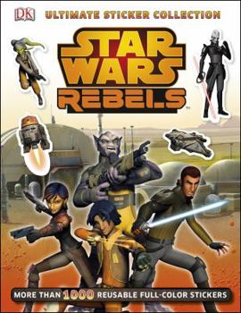 Paperback Ultimate Sticker Collection: Star Wars Rebels: More Than 1,000 Reusable Full-Color Stickers [With Sticker(s)] Book