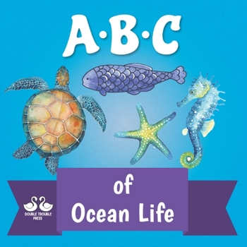 Paperback ABC of Ocean Life: A Rhyming Children's Picture Book About the Animals of the Sea Book