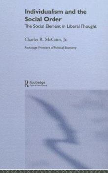 Hardcover Individualism and the Social Order: The Social Element in Liberal Thought Book