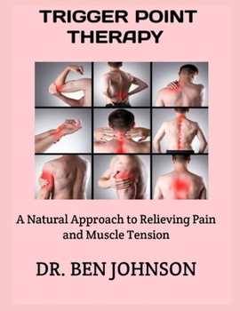 Paperback Trigger Point Therapy: A Natural Approach to Relieving Pain and Muscle Tension Book
