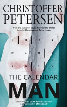 Paperback The Calendar Man: A Scandinavian Dark Advent novel set in Greenland Book