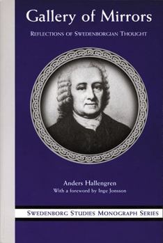 Gallery of Mirrors: Reflections of Swedenborgian Thought (Swedenborg Studies, No. 7)