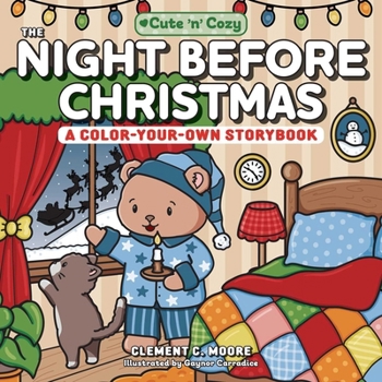 The Night Before Christmas: A Color-Your-Own Storybook (Cute and Cozy)