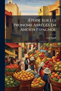 Paperback Étude Sur Les Pronoms Abrégés En Ancien Espagnol [French] Book
