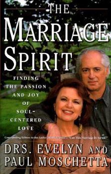 Hardcover The Marriage Spirit: Finding the Passion and Joy of Soul-Centered Love Book