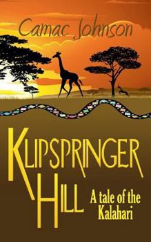 Paperback Klipspringer Hill: A tale of the Kalahari Book