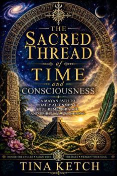 The Sacred Thread of Time and Consciousness