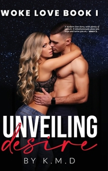 Hardcover Woke Love Book I: Unveiling Desire Book