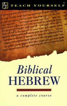 Paperback Teach Yourself Biblical Hebrew Complete Course Book