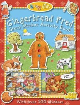 Busy Kids Sticker Storybook Gingerbread Fred [With Over 100 Stickers]