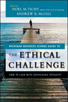 Paperback The Ethical Challenge: How to Lead with Unyielding Integrity Book