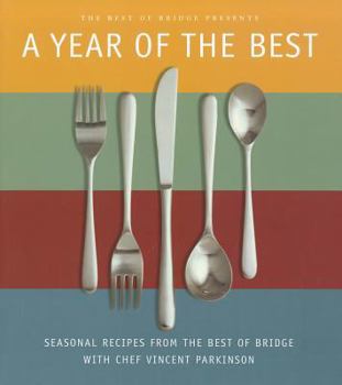 Paperback A Year of the Best: Seasonal Recipes from the Best of Bridge Book