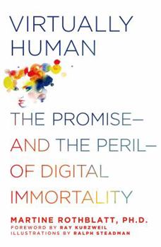 Hardcover Virtually Human: The Promise and the Peril of Digital Immortality Book