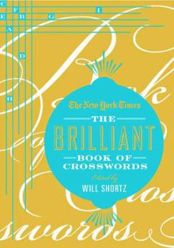 Hardcover The New York Times Brilliant Book of Crosswords Book