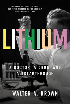 Paperback Lithium: A Doctor, a Drug, and a Breakthrough Book