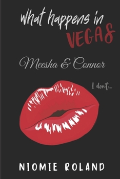 What Happens In Vegas: Meesha & Connor - Book #2 of the What Happens In Vegas