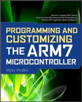 Paperback Programming and Customizing the Arm7 Microcontroller Book