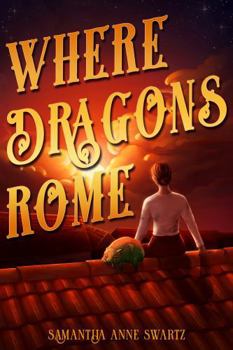 Paperback Where Dragons Rome (Tide and Tower) Book