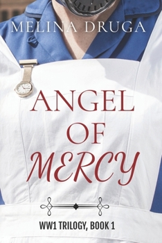 Angel of Mercy (WWI Trilogy) - Book #1 of the WWI