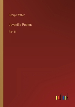 Paperback Juvenilia Poems: Part III Book