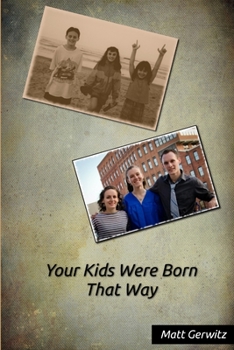 Paperback Your Kids Were Born That Way Book