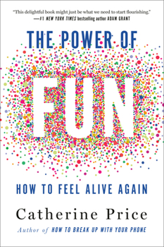 Hardcover The Power of Fun: How to Feel Alive Again Book