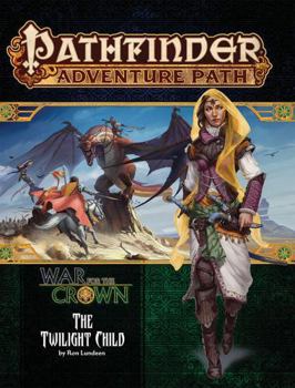 Paperback Pathfinder Adventure Path: Twilight Child (War for the Crown 3 of 6) Book