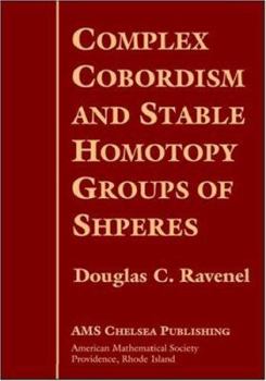 Hardcover Complex Cobordism and Stable Homotopy Groups of Spheres Book