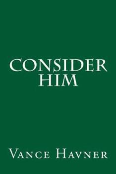 Paperback Consider Him Book